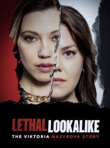 Lethal Lookalike: The Viktoria Nasyrova Story Trailer
