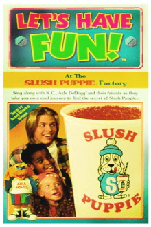Let's Have Fun! At The Slush Puppie Factory Trailer