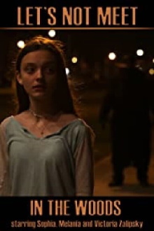 Let's Not Meet in the Woods Trailer