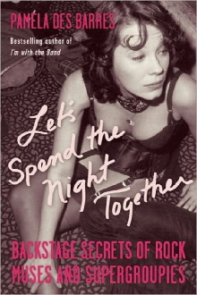 Let’s Spend the Night Together: Confessions of Rock’s Greatest Groupies Trailer