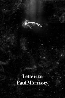 Letters to Paul Morrissey Trailer