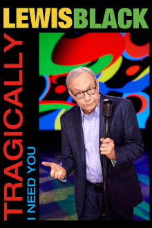 Lewis Black: Tragically, I Need You Trailer