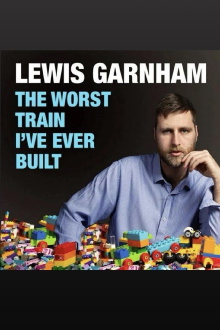 Lewis Garnham: The Worst Train I've Ever Built Trailer