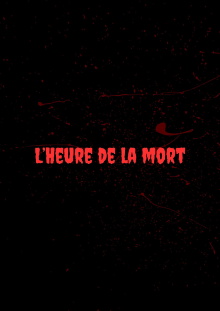 L'Heure de la Sortie Trailer