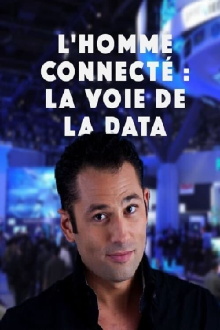 L'Homme Connecté : La voie de la data Trailer