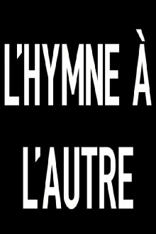 L'hymne à l'autre Trailer