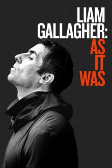 Liam Gallagher: As It Was Trailer