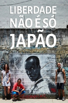 Liberdade Não é  Só Japão Trailer