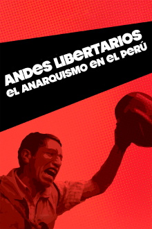 Libertarian Andes: Anarchism in Peru Trailer