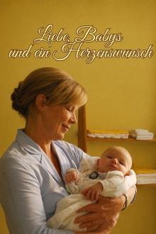 Liebe, Babys und ein Herzenswunsch Trailer