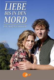 Liebe bis in den Mord: Ein Alpenthriller Trailer