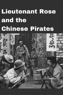 Lieutenant Rose and the Chinese Pirates Trailer