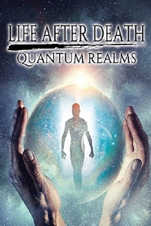 Life After Death: Quantum Realms Trailer