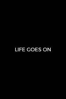 Life Goes On Trailer