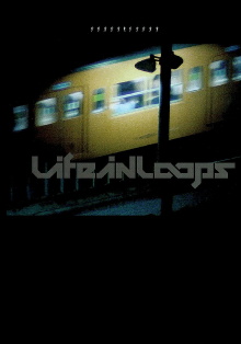 Life in Loops (A Megacities RMX) Trailer