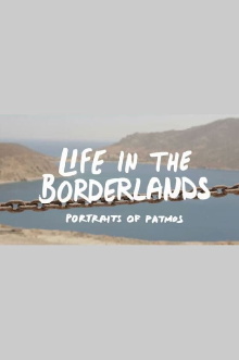 Life in the Borderlands - Portraits of Patmos Trailer