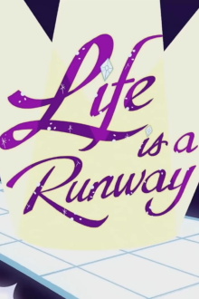 Life is a Runway Trailer