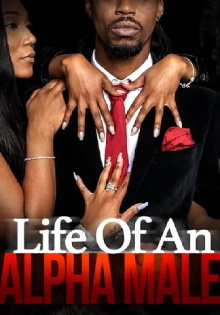 Life of an Alpha Male Trailer