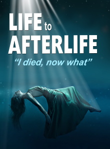 Life to AfterLife: I Died, Now What Trailer