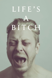 Life's a Bitch Trailer