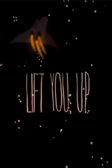 Lift You Up Trailer