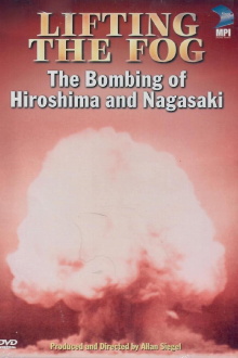 Lifting the Fog: The Bombing of Hiroshima and Nagasaki Trailer