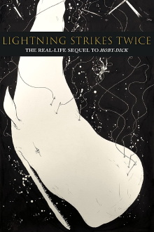 Lightning Strikes Twice: The Real-life Sequel to Moby Dick Trailer