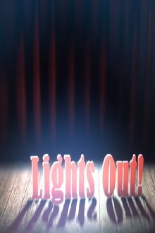 Lights Out! Trailer