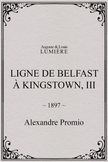 Ligne de Belfast à Kingstown, III Trailer