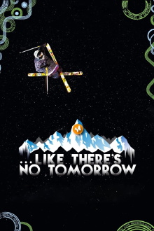 Like There's No Tomorrow Trailer