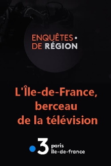 L'Île-de-France, berceau de la télévision Trailer