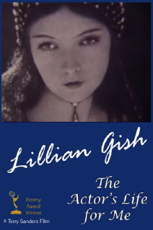 Lillian Gish: The Actor's Life for Me Trailer