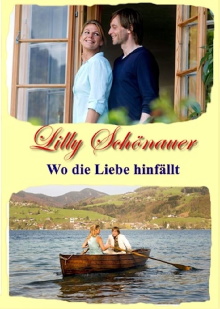 Lilly Schönauer - Wo die Liebe hinfällt Trailer