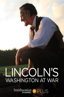Lincoln's Washington at War Trailer