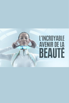 L'incroyable avenir de la beauté Trailer
