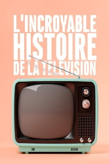 L'incroyable histoire de la télévision Trailer