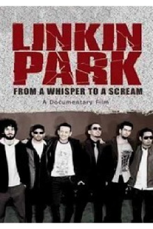 Linkin Park: From a Whisper to a Scream Trailer
