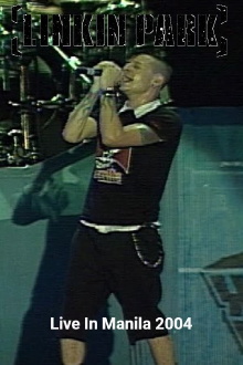 Linkin Park: Live in Manila 2004 Trailer