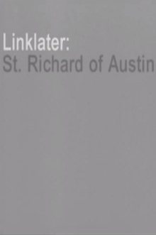 Linklater: St. Richard of Austin Trailer