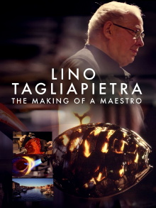 Lino Tagliapietra: The Making of a Maestro Trailer
