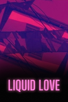 Liquid Love Trailer