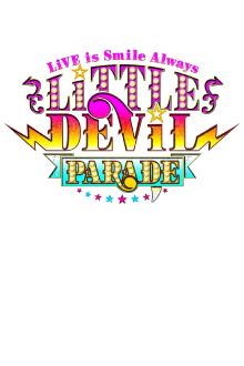 LiSA LiVE is Smile Always～LiTTLE DEViL PARADE～ Trailer