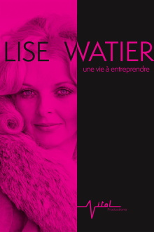 Lise Watier, une vie à entreprendre Trailer