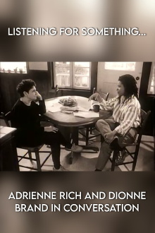 Listening for Something... Adrienne Rich and Dionne Brand in Conversation Trailer