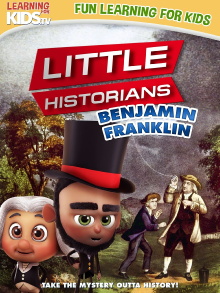 Little Historians: Benjamin Franklin Trailer