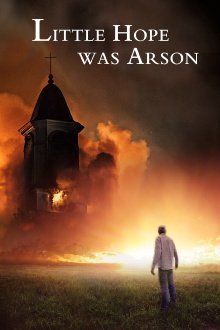 Little Hope Was Arson Trailer