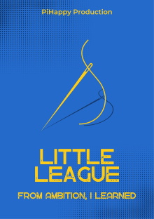 Little League: From Ambition I Learned Trailer
