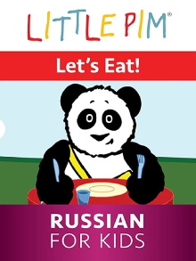 Little Pim: Let's Eat! - Russian for Kids Trailer