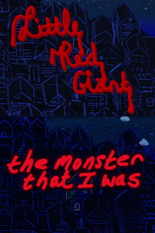 Little Red Giant, The Monster That I Was Trailer