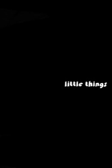 Little Things Trailer